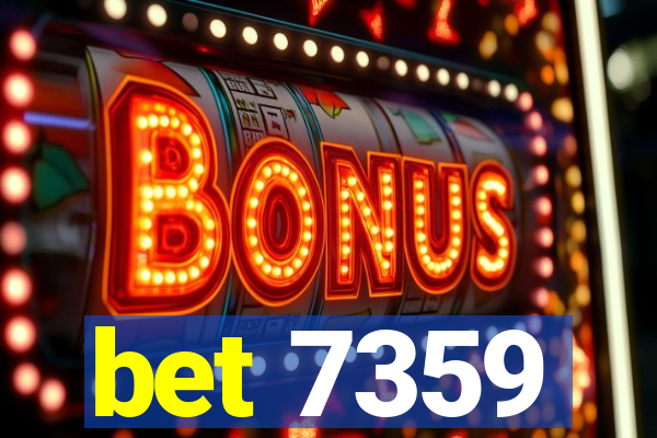 bet 7359